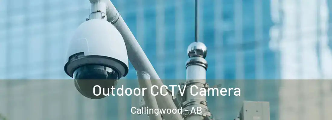  Outdoor CCTV Camera Callingwood - AB