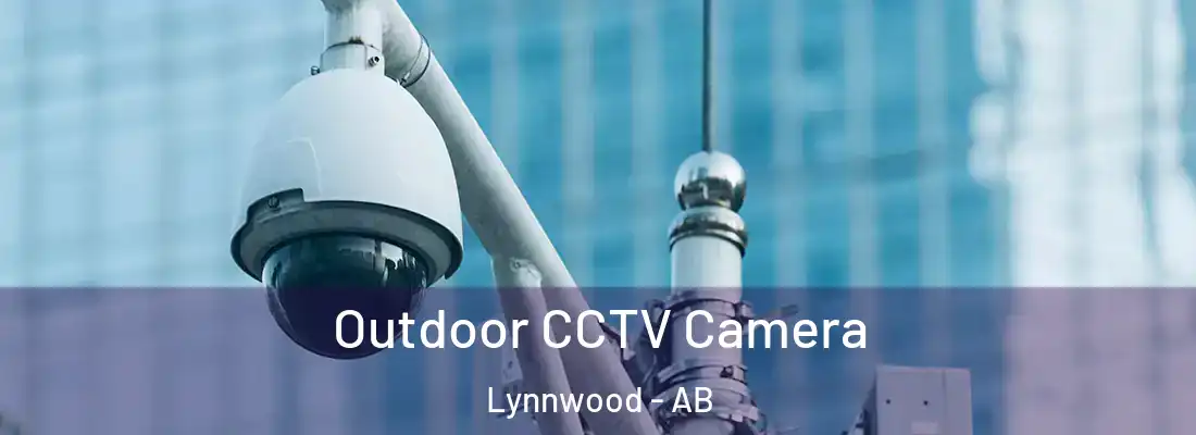  Outdoor CCTV Camera Lynnwood - AB