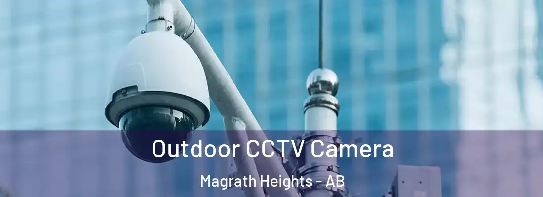  Outdoor CCTV Camera Magrath Heights - AB