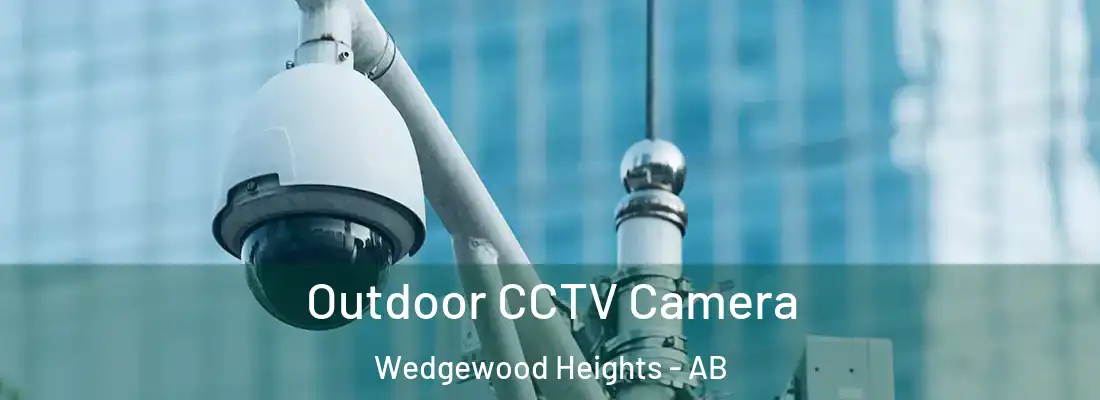  Outdoor CCTV Camera Wedgewood Heights - AB