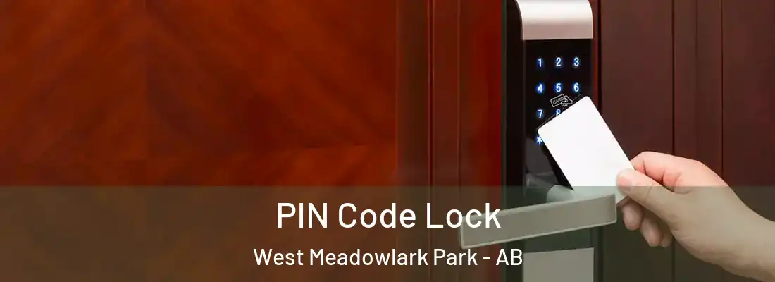  PIN Code Lock West Meadowlark Park - AB