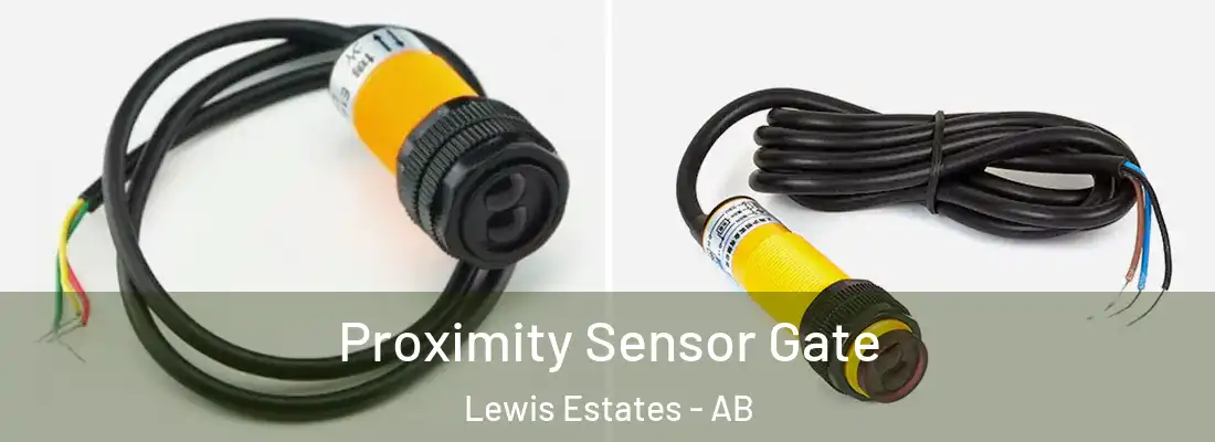  Proximity Sensor Gate Lewis Estates - AB