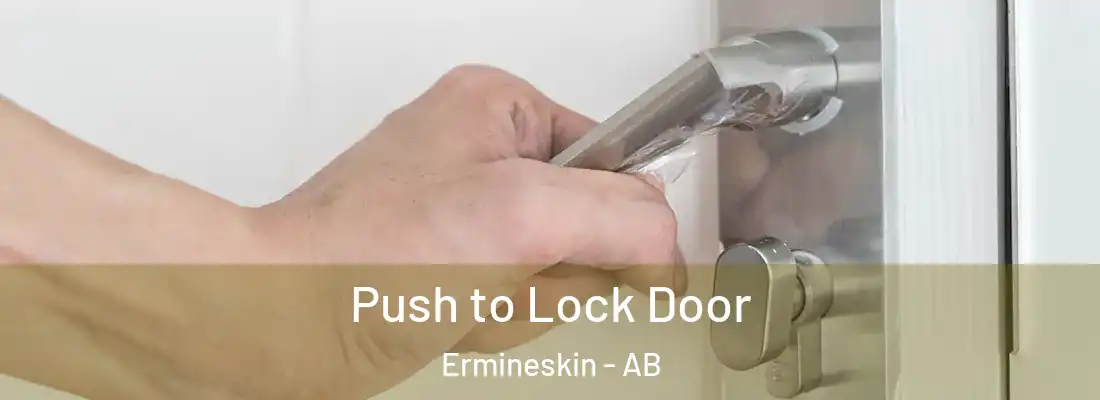  Push to Lock Door Ermineskin - AB