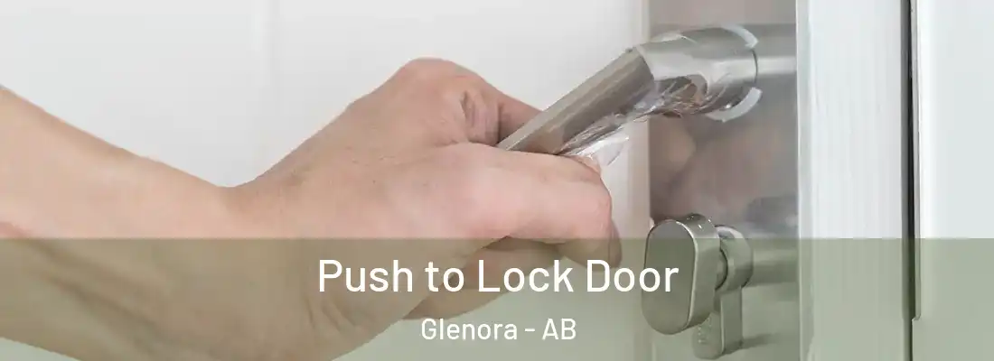  Push to Lock Door Glenora - AB
