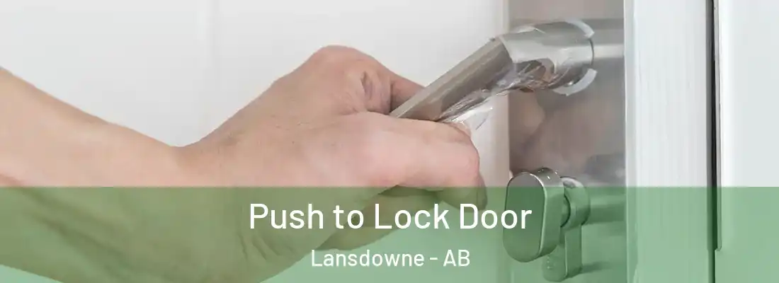  Push to Lock Door Lansdowne - AB