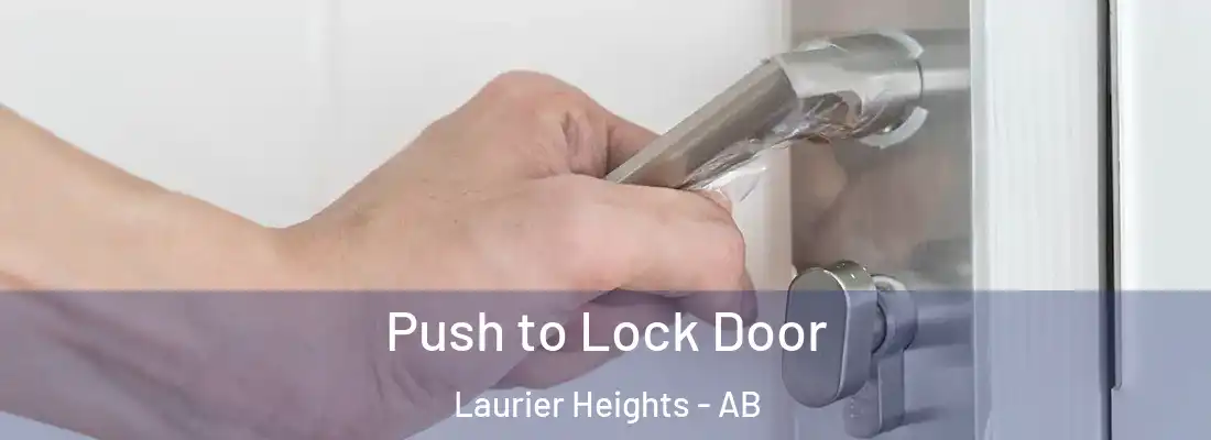  Push to Lock Door Laurier Heights - AB