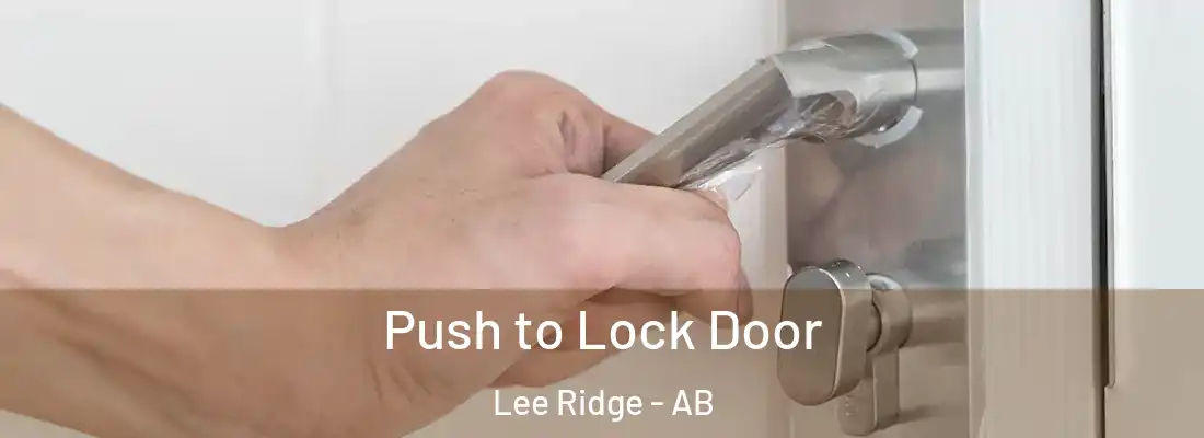  Push to Lock Door Lee Ridge - AB
