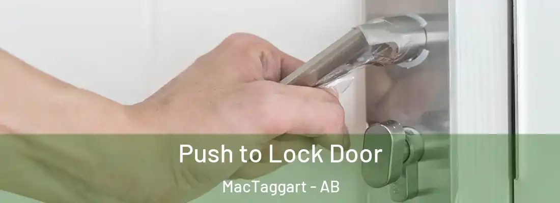  Push to Lock Door MacTaggart - AB