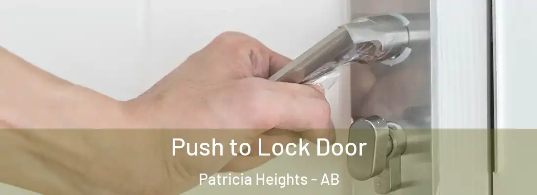  Push to Lock Door Patricia Heights - AB