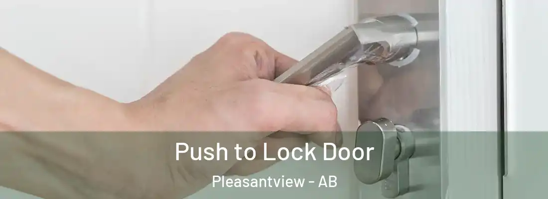  Push to Lock Door Pleasantview - AB