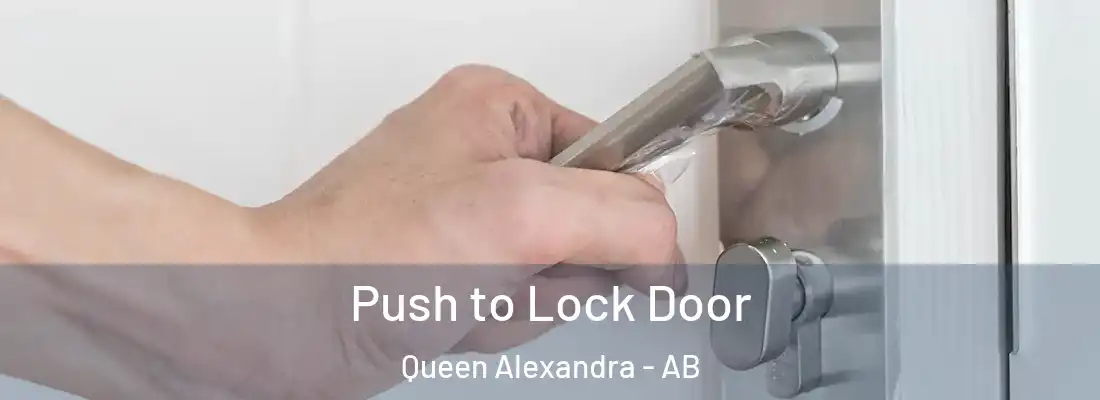  Push to Lock Door Queen Alexandra - AB