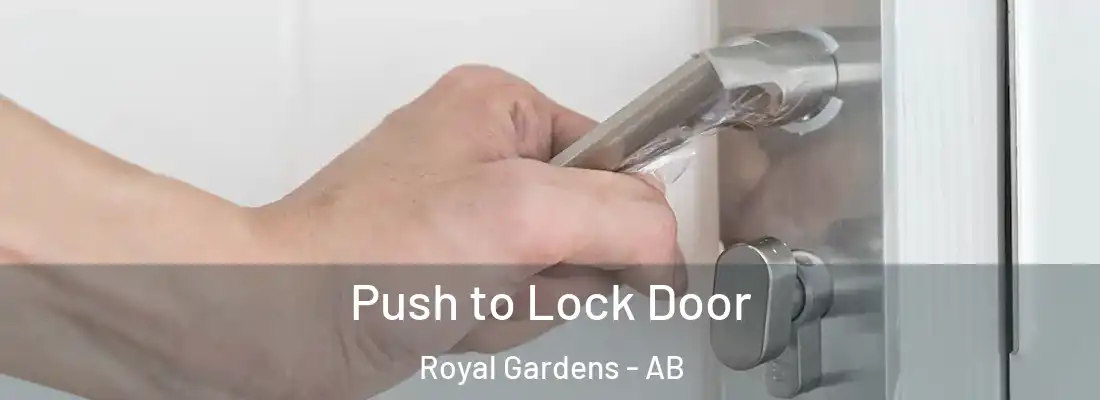  Push to Lock Door Royal Gardens - AB