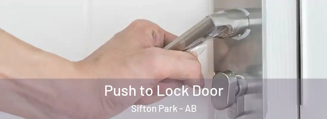  Push to Lock Door Sifton Park - AB