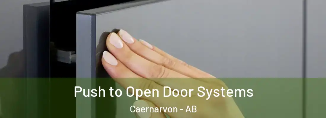  Push to Open Door Systems Caernarvon - AB