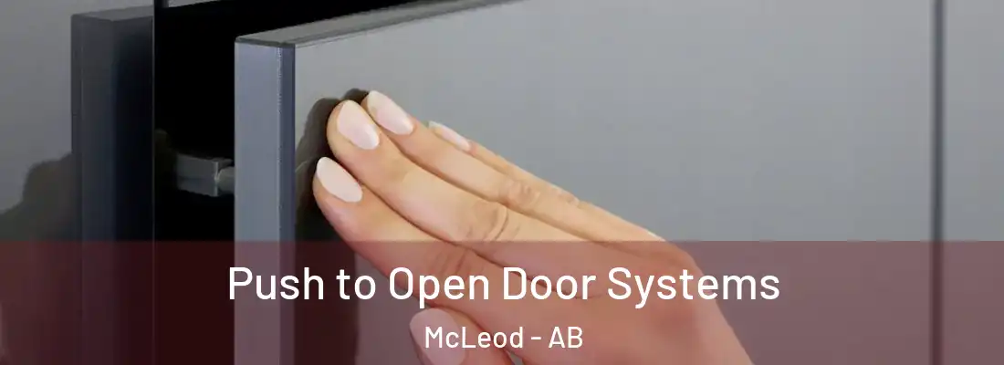  Push to Open Door Systems McLeod - AB