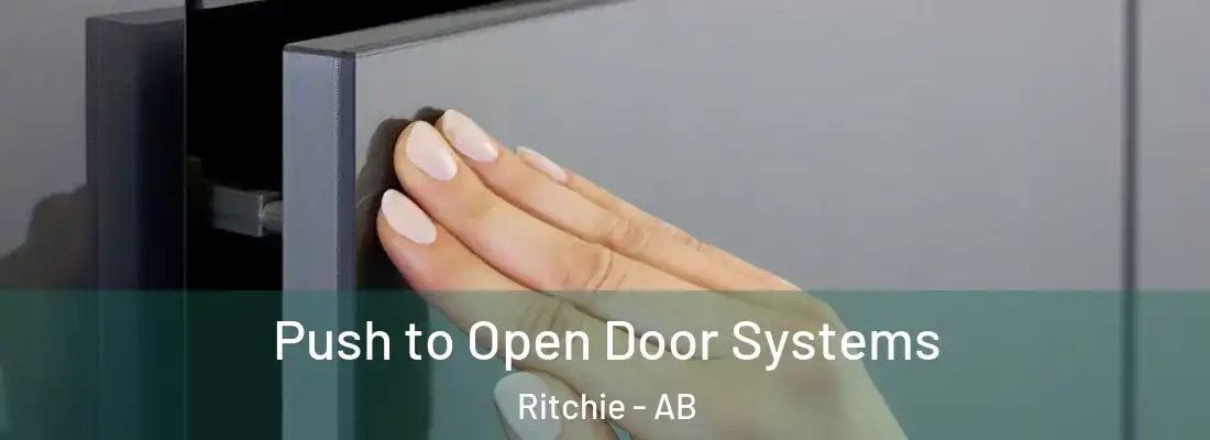  Push to Open Door Systems Ritchie - AB