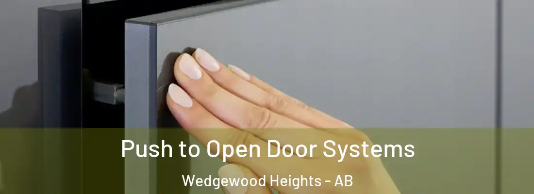  Push to Open Door Systems Wedgewood Heights - AB