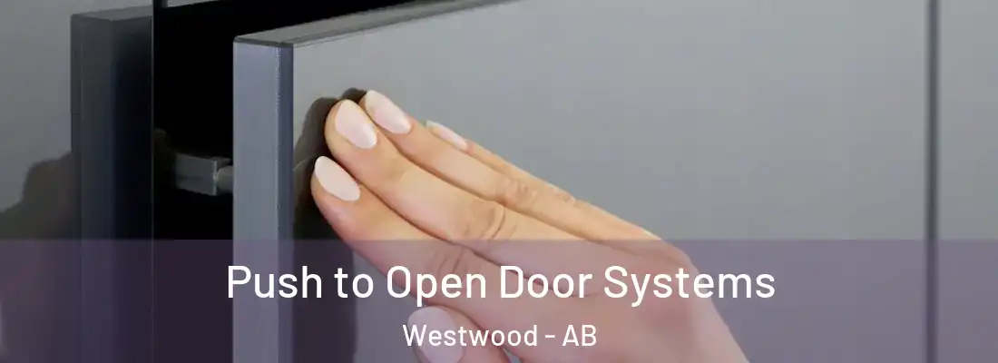  Push to Open Door Systems Westwood - AB