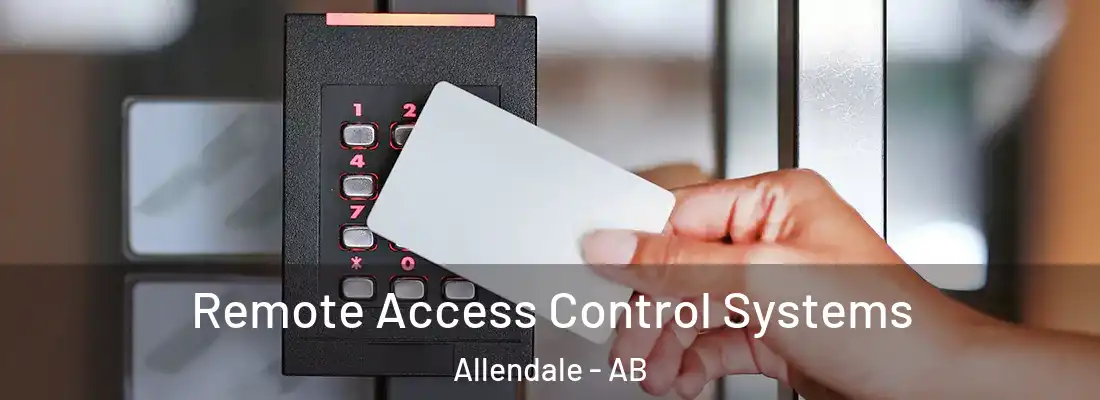  Remote Access Control Systems Allendale - AB