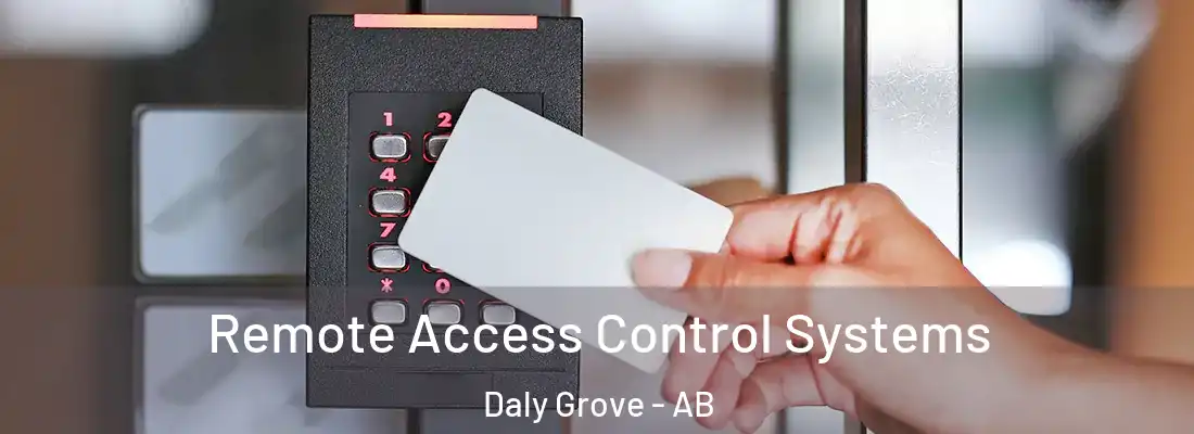  Remote Access Control Systems Daly Grove - AB