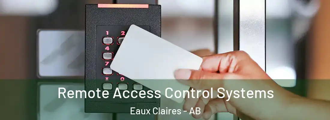  Remote Access Control Systems Eaux Claires - AB