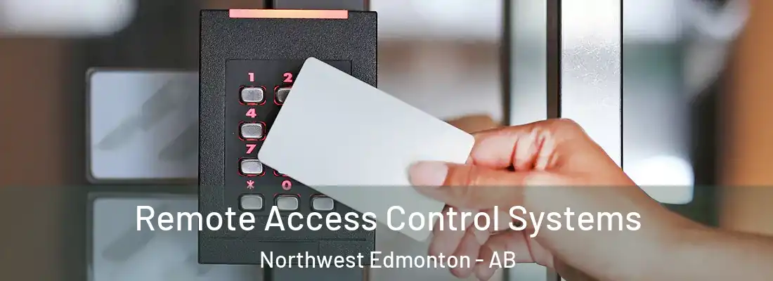  Remote Access Control Systems Northwest Edmonton - AB