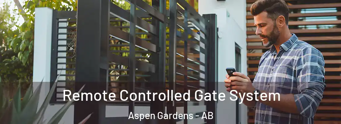  Remote Controlled Gate System Aspen Gardens - AB