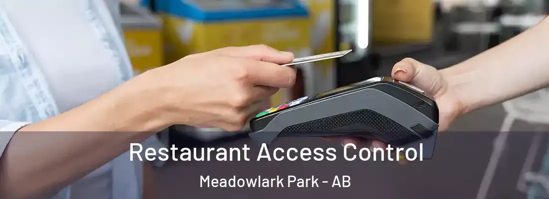  Restaurant Access Control Meadowlark Park - AB