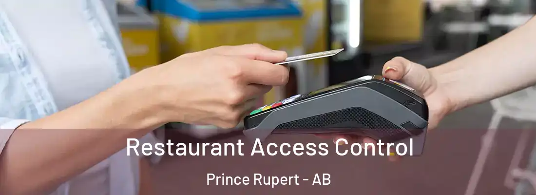  Restaurant Access Control Prince Rupert - AB