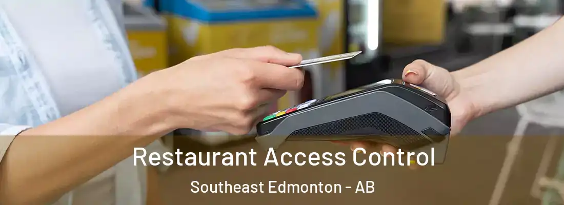  Restaurant Access Control Southeast Edmonton - AB
