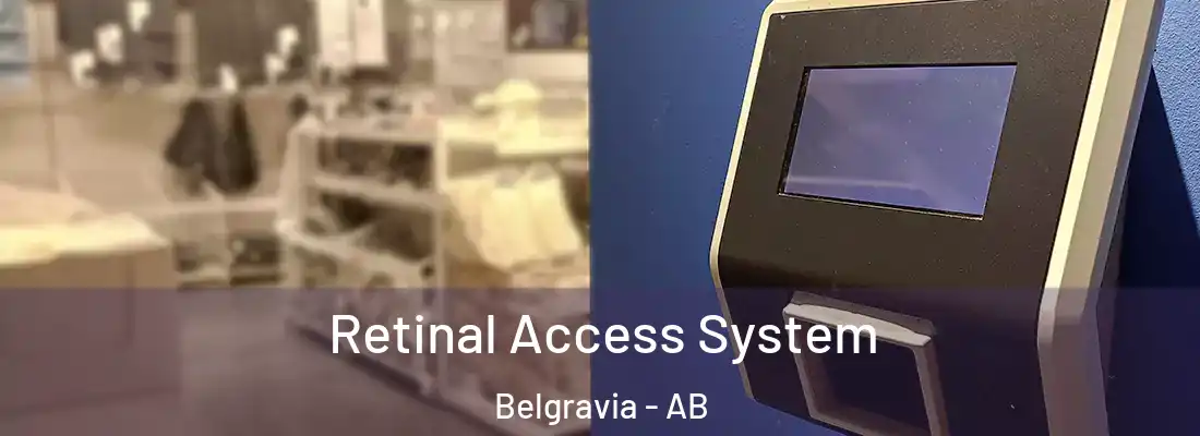  Retinal Access System Belgravia - AB