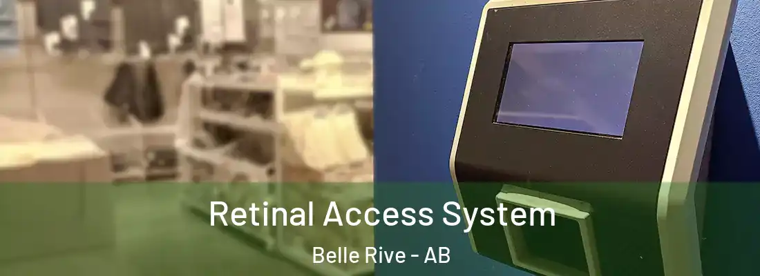  Retinal Access System Belle Rive - AB
