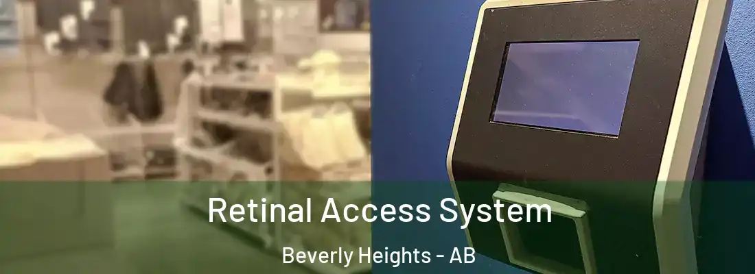  Retinal Access System Beverly Heights - AB
