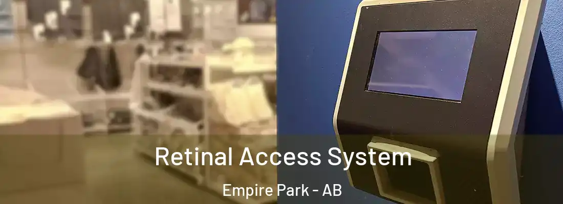  Retinal Access System Empire Park - AB