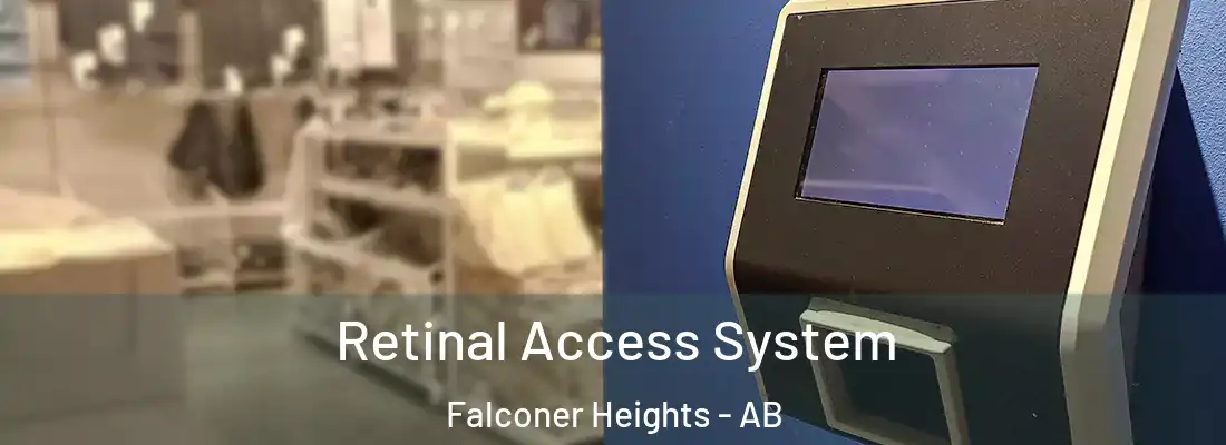  Retinal Access System Falconer Heights - AB