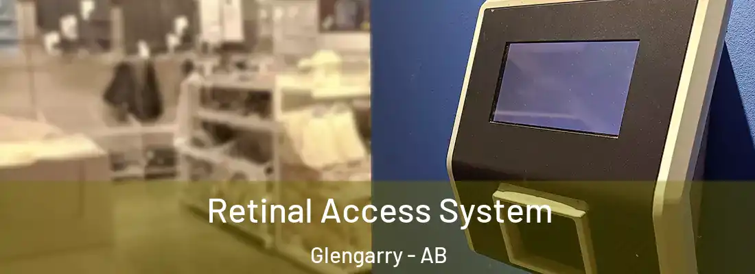 Retinal Access System Glengarry - AB