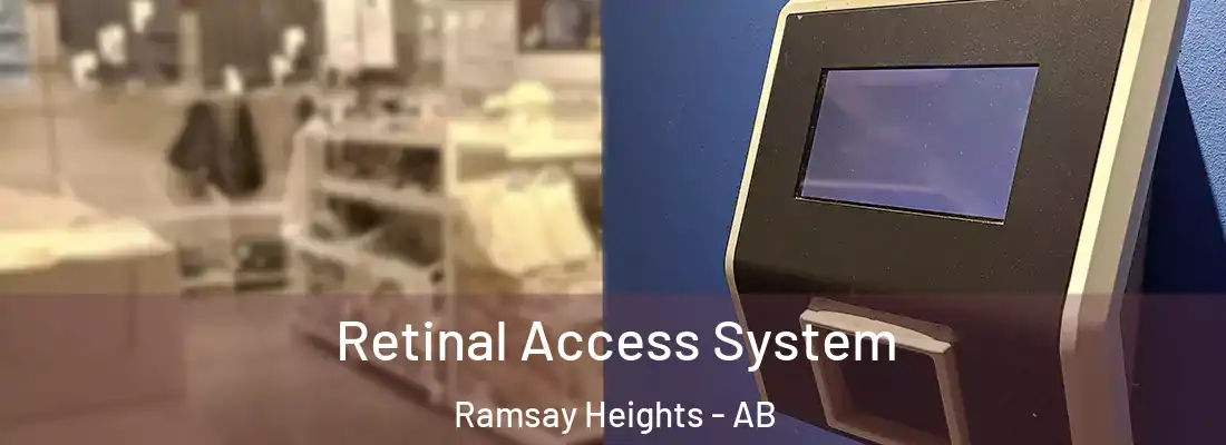 Retinal Access System Ramsay Heights - AB