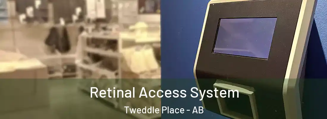  Retinal Access System Tweddle Place - AB
