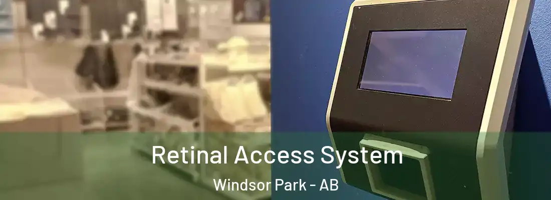  Retinal Access System Windsor Park - AB