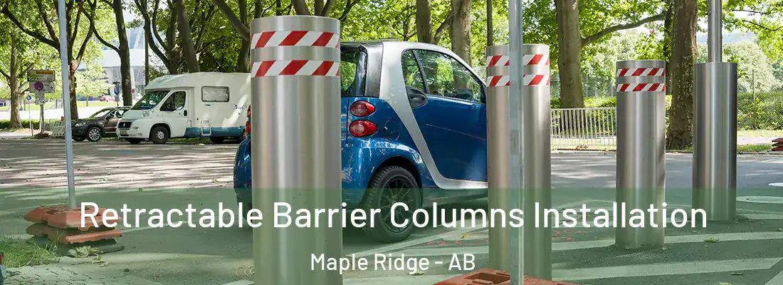  Retractable Barrier Columns Installation Maple Ridge - AB