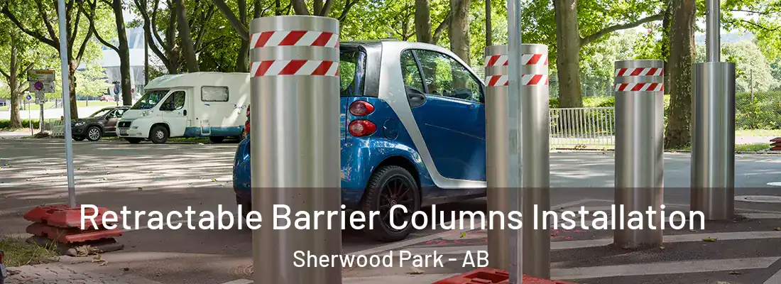  Retractable Barrier Columns Installation Sherwood Park - AB