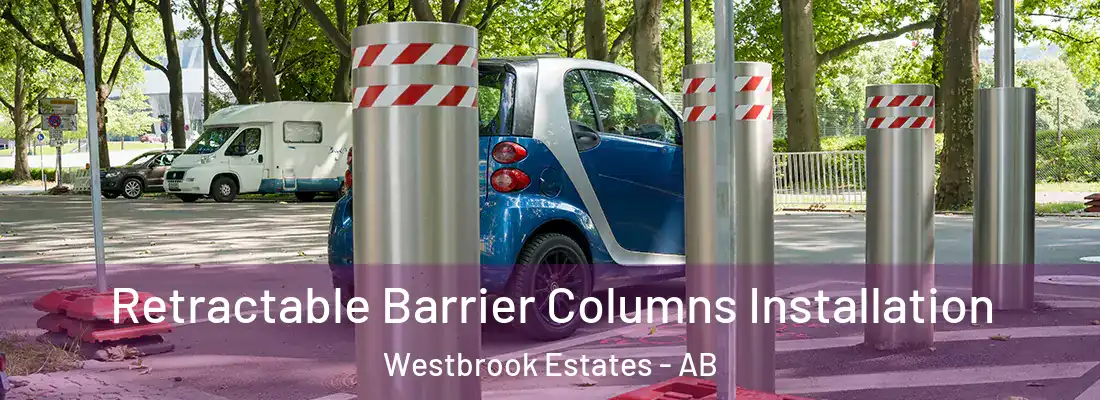  Retractable Barrier Columns Installation Westbrook Estates - AB