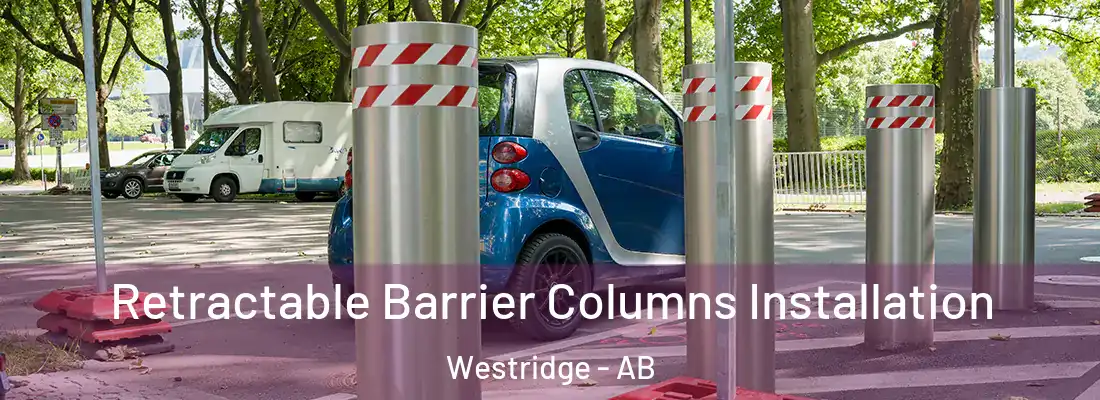  Retractable Barrier Columns Installation Westridge - AB