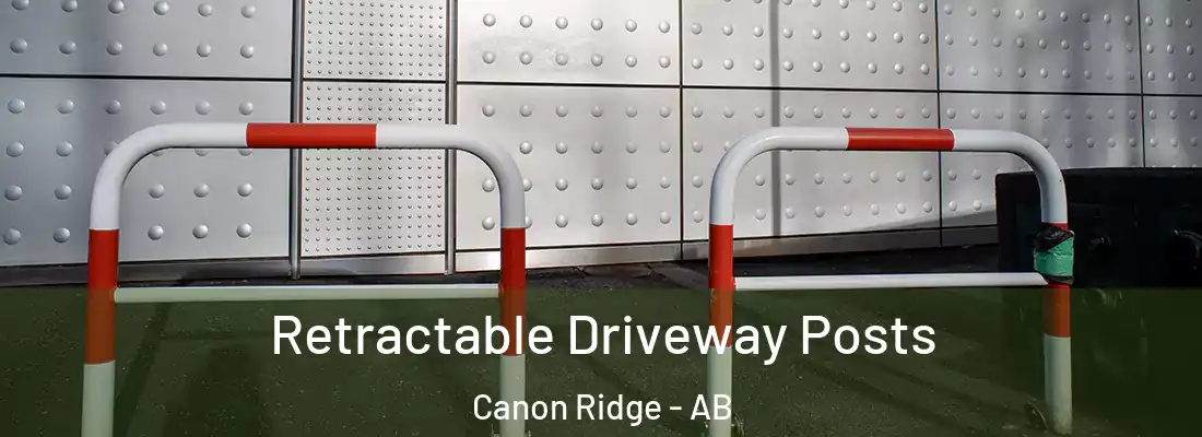  Retractable Driveway Posts Canon Ridge - AB