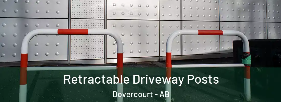  Retractable Driveway Posts Dovercourt - AB