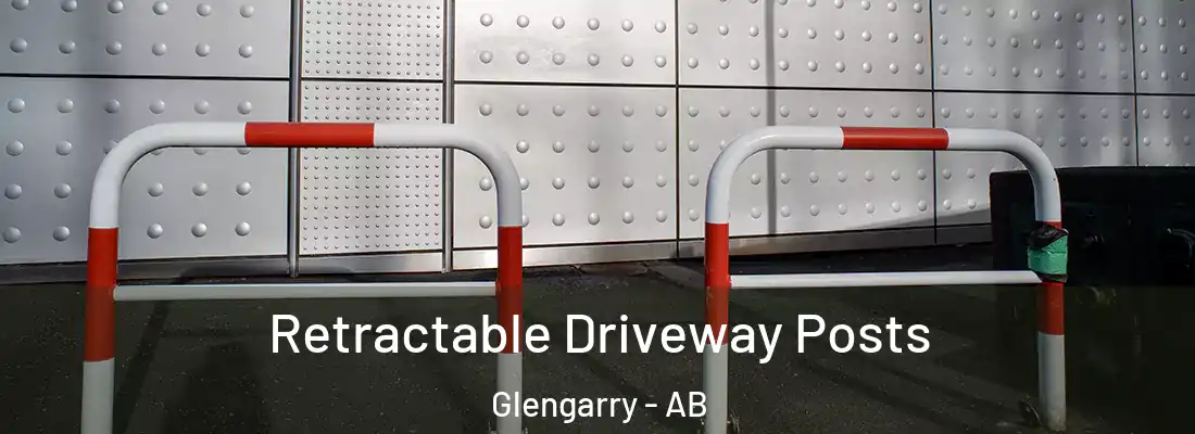  Retractable Driveway Posts Glengarry - AB