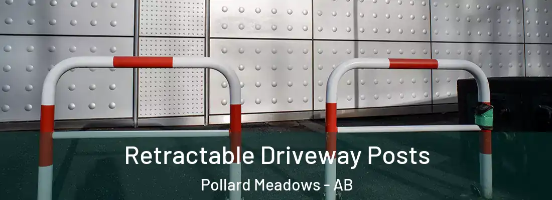  Retractable Driveway Posts Pollard Meadows - AB