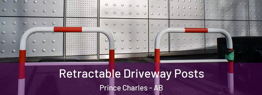  Retractable Driveway Posts Prince Charles - AB