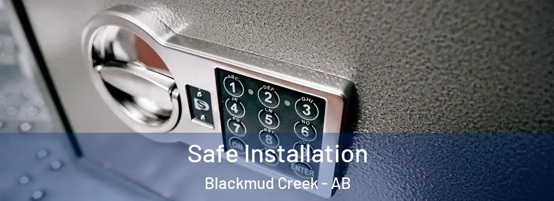  Safe Installation Blackmud Creek - AB