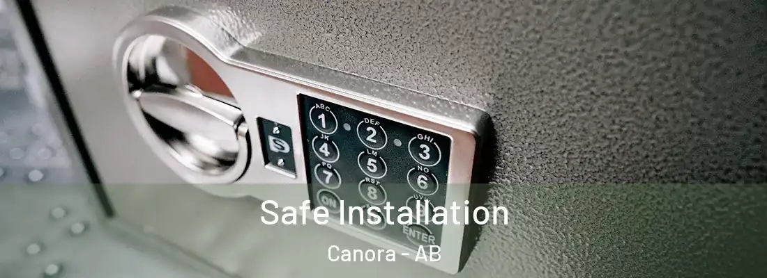  Safe Installation Canora - AB
